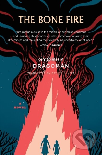 The Bone Fire - Gyorgy Dragoman