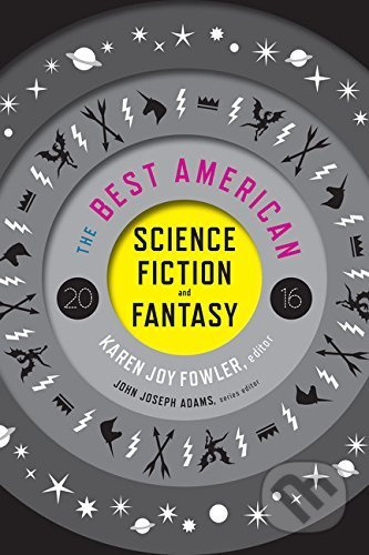 The Best American Science Fiction and Fantasy 2016 - kniha z kategorie Horory