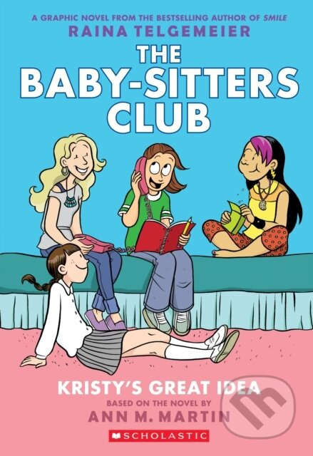Baby-Sitters Club 1: Kristy's Great Idea - Ann M. Martin - kniha z kategorie Pro děti