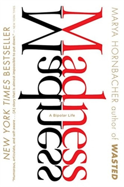 Madness : A Bipolar Life HarperCollins (US)