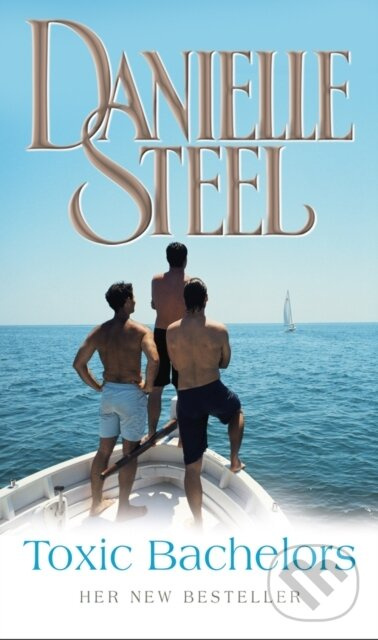 Toxic Bachelors - Danielle Steel - kniha z kategorie Romantické
