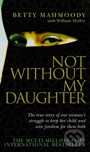 Not without My Daughter - Betty Mahmoody - kniha z kategorie Autobiografie