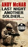Last Night Another Soldier (Random Read) - Andy Mcnab - kniha z kategorie Společenská beletrie