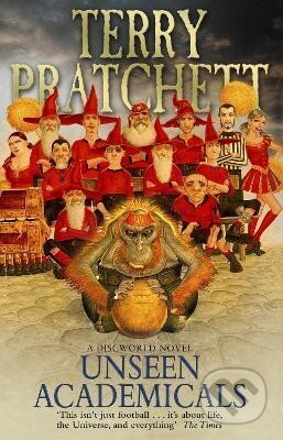 Unseen Academicals: (Discworld Novel 37) - Terry Pratchett