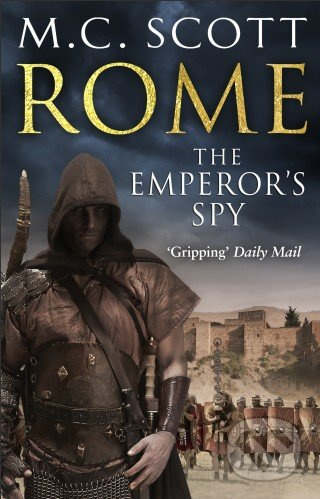 Rome: The Emperor's Spy - M.C. Scott - kniha z kategorie Thrillery