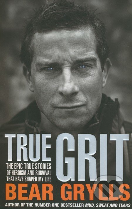 True Grit - Bear Grylls - kniha z kategorie Beletrie