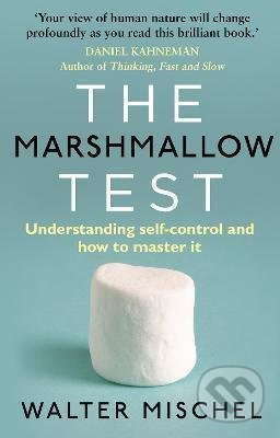 The Marshmallow Test: Understanding Self-control and How To Master It - kniha z kategorie Motivace a seberozvoj
