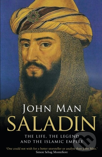 Saladin (The Life, the Legend and the Islamic Empire)