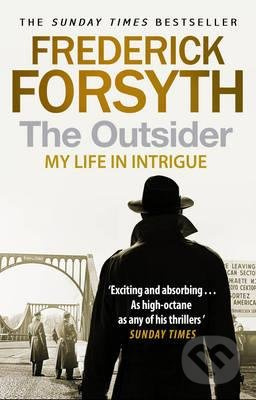 The Outsider (My Life in Intrigue) - Frederick Forsyth - kniha z kategorie Životopisy