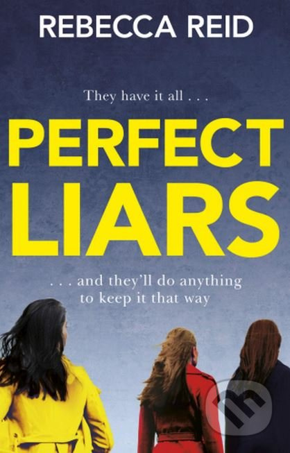 Perfect Liars - Rebecca Reid - kniha z kategorie Thrillery