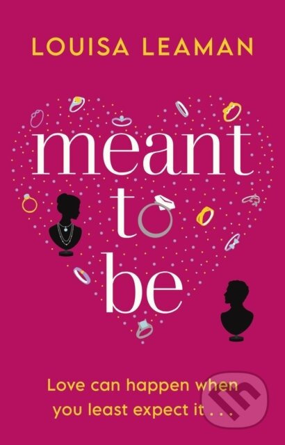 Meant to Be (A heart-warming romance about finding love in unexpected places) - kniha z kategorie Romantika
