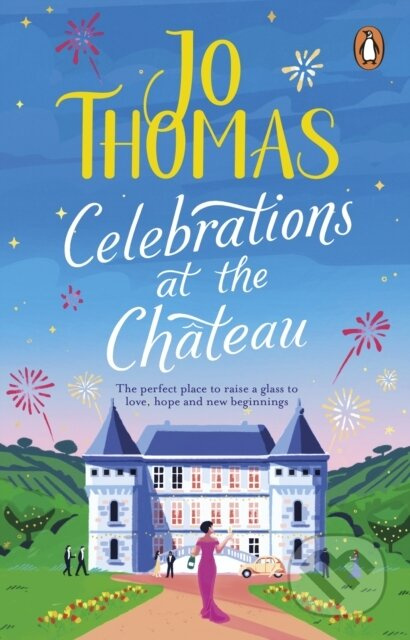 Celebrations at the Chateau (Relax and unwind with the perfect holiday romance) - kniha z kategorie Romantika