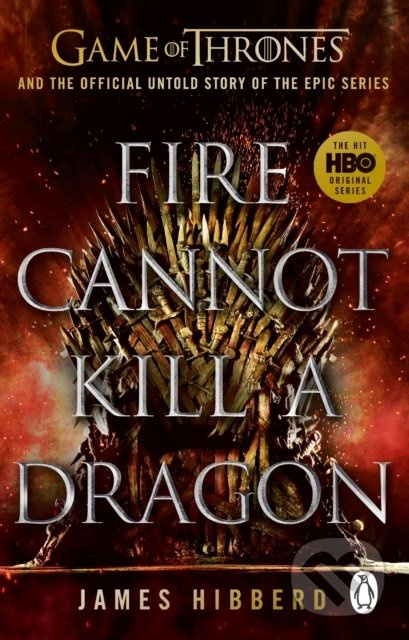 Fire Cannot Kill a Dragon - James Hibberd - kniha z kategorie Film