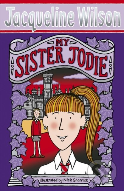My Sister Jodie - Jacqueline Wilson, Nick Sharratt (Ilustrátor) - kniha z kategorie Beletrie pro děti