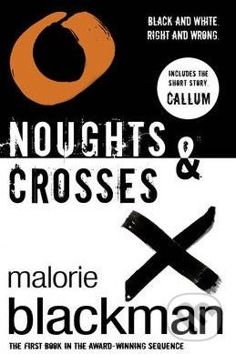 Noughts and Crosses - Malorie Blackman - kniha z kategorie Beletrie pro děti