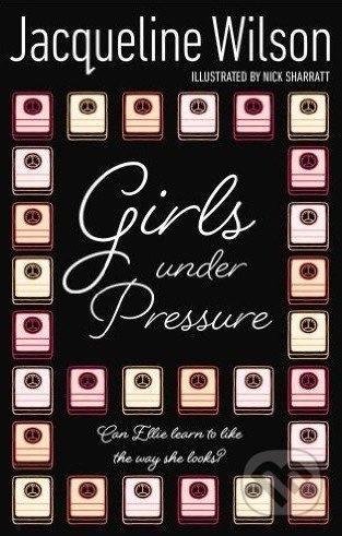 Girls Under Pressure - Jacqueline Wilson - kniha z kategorie Beletrie pro děti