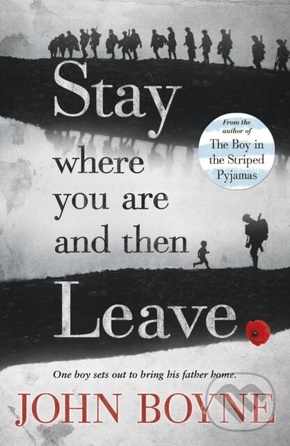 Stay Where You Are And Then Leave - John Boyne,Stay Where You Are And Then Leave - John Boyne - kniha z kategorie Beletria