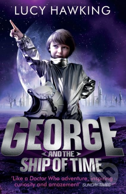 George and the Ship of Time - Lucy Hawking - kniha z kategorie Beletrie pro děti