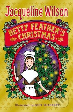 Hetty Feather's Christmas - Jacqueline Wilson, Nick Sharratt (ilustrácie) - kniha z kategorie Pohádky