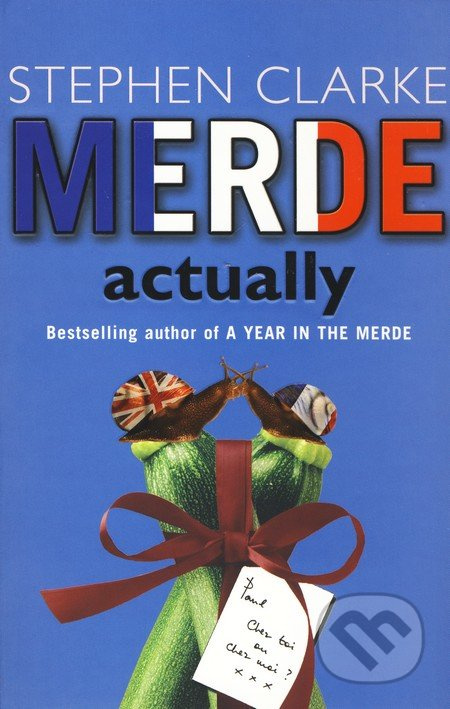 Merde actually - Stephen Clarke - kniha z kategorie Beletrie