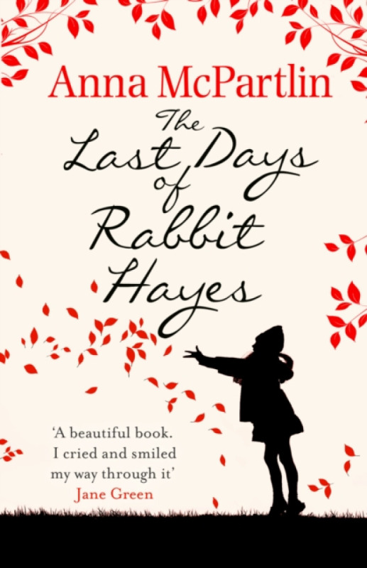 The Last Days of Rabbit Hayes - Anna McPartlinová