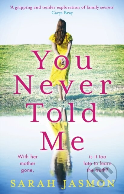 You Never Told Me - Sarah Jasmon - kniha z kategorie Společenská beletrie
