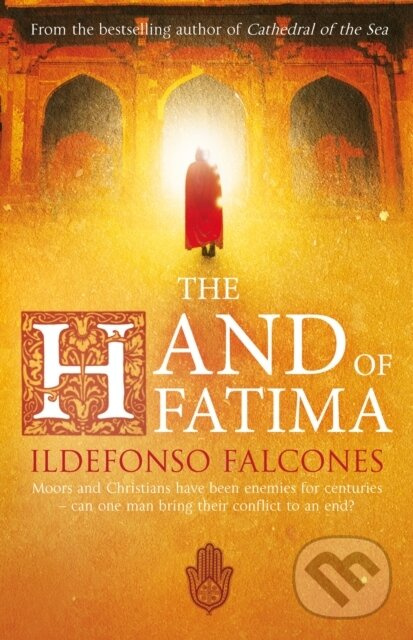 The Hand of Fatima - Ildefonso Falcones