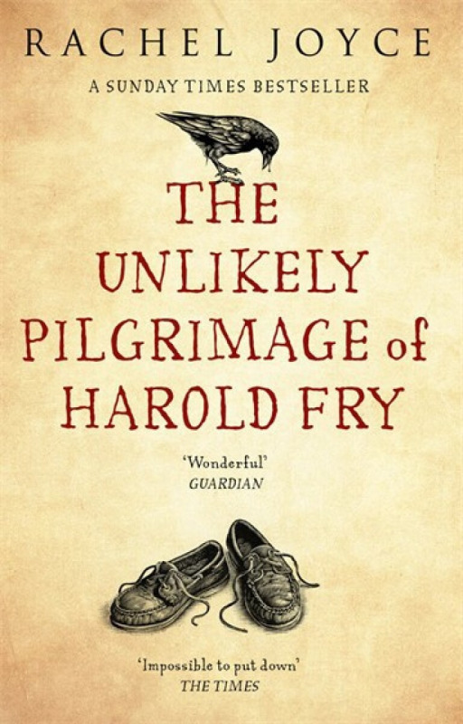 The Unlikely Pilgrimage Of Harold Fry - Rachel Joyceová