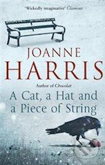 A Cat, a Hat and a Piece of String - Joanne Harris - kniha z kategorie Beletrie