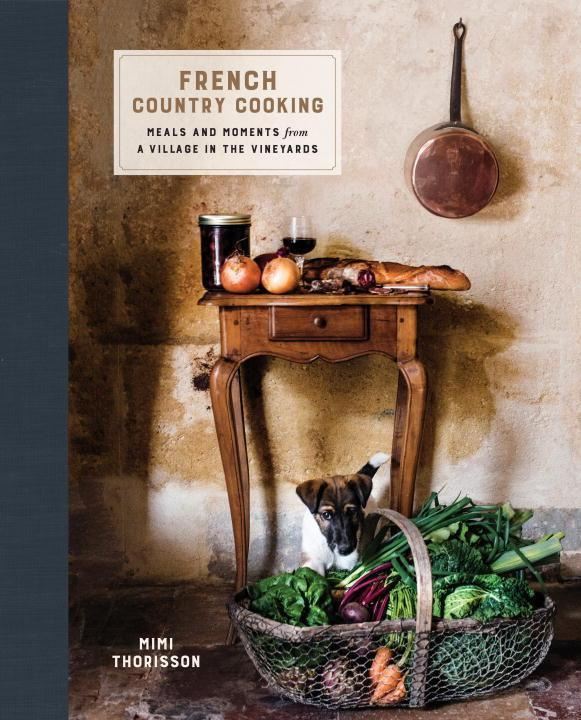 French Country Cooking (Meals and Moments from a Village in the Vineyards) - kniha z kategorie Kuchařky
