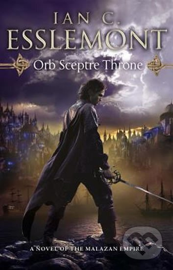 Orb Sceptre Throne - Ian C Esslemont - kniha z kategorie Fantasy