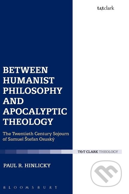 Between Humanist Philosophy and Apocalyptic Theology - kniha z kategorie Náboženská literatura