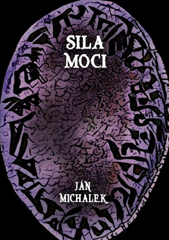 Sila moci -  Ján Michálek