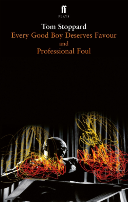 Every Good Boy Deserves Favour & Professional Foul - Tom Stoppard