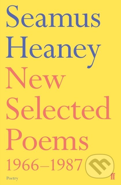 New Selected Poems 1966-1987 - Seamus Heaney - kniha z kategorie Poezie