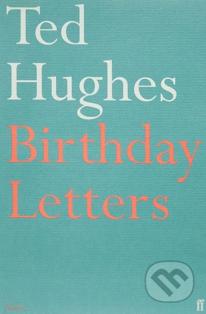 Birthday Letters - Ted Hughes - kniha z kategorie Poezie
