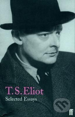 Selected Essays - S. T. Eliot