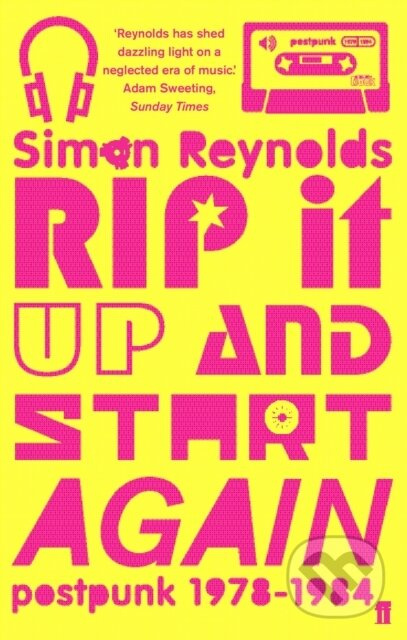 Rip it Up and Start Again (Postpunk 1978-1984) - Simon Reynolds - kniha z kategorie Hudba