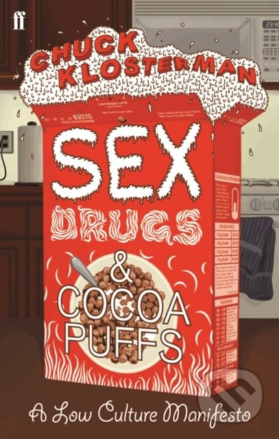 Sex, Drugs, and Cocoa Puffs (A Low Culture Manifesto) - kniha z kategorie Eseje, úvahy a glosy