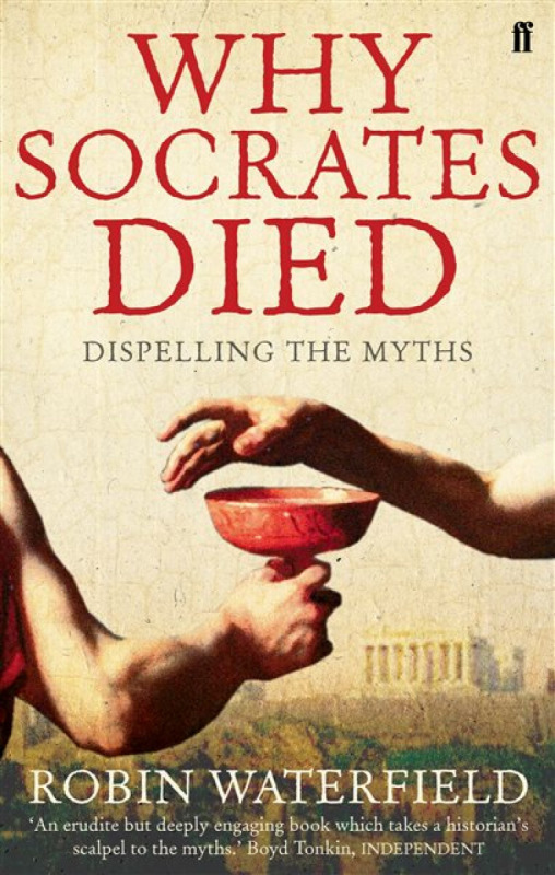 Why Socrates Died - Robin Waterfield
