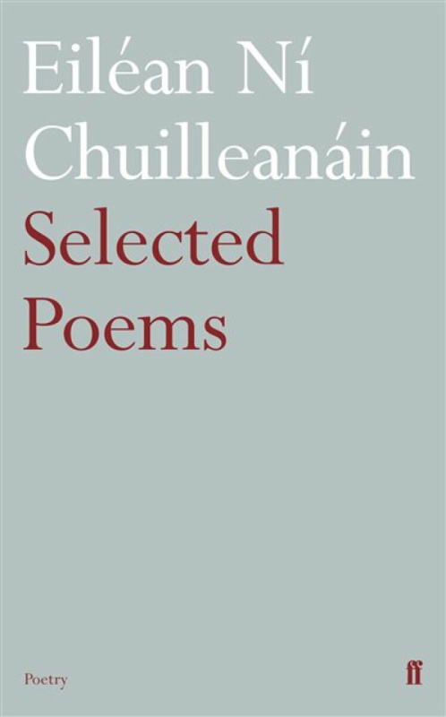 Selected Poems EilÃ©an NÃ ChuilleanÃ¡in - EilÃ©an NÃ ChuilleanÃ¡in