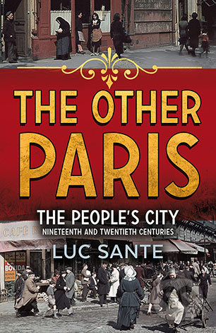 The Other Paris (An illustrated journey through a city's poor and Bohemian past) - kniha z kategorie Cestopisy
