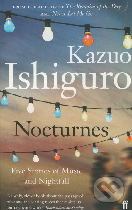 Nocturnes: Five Stories Of Music And Nightfall - Kazuo Ishiguro - kniha z kategorie Beletrie