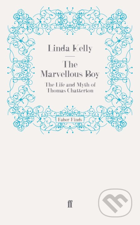 The Marvellous Boy (The Life and Myth of Thomas Chatterton) - kniha z kategorie Životopisy