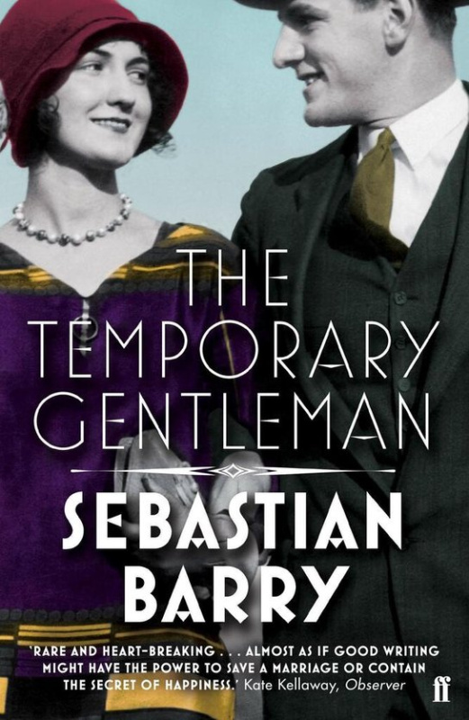The Temporary Gentleman -  Sebastian Barry