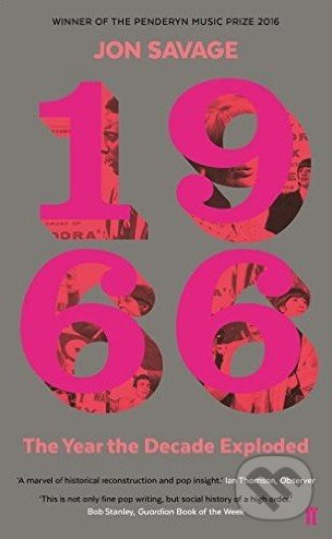 1966 (The Year the Decade Exploded) - Jon Savage - kniha z kategorie Hudba