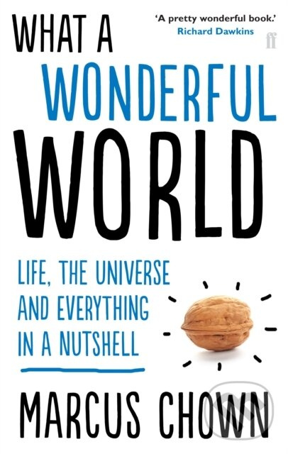 What a Wonderful World (Life, the Universe and Everything in a Nutshell) - kniha z kategorie Prírodné vedy a technika