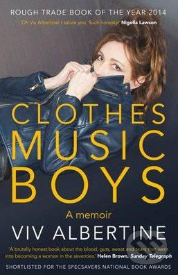 Clothes, Music, Boys (A Memoir) - Viv Albertine - kniha z kategorie Hudba