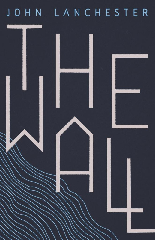 The Wall - John Lanchester - kniha z kategorie Společenská beletrie
