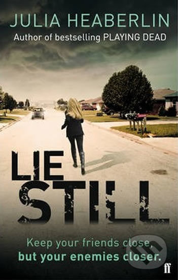 Lie Still - Julia Heaberlin - kniha z kategorie Thrillery
